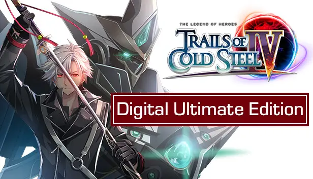 The Legend of Heroes: Trails of Cold Steel IV Ultimate Edition