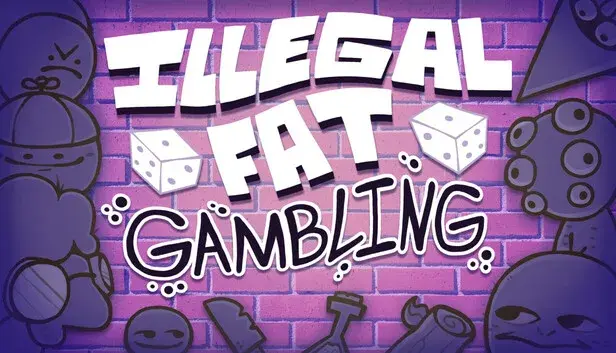 Illegal Fat Gambling