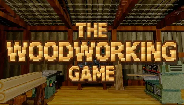 The Woodworking Game