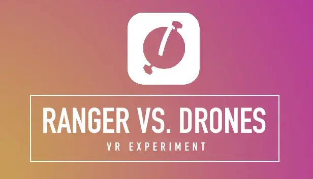 RANGER VS. DRONES