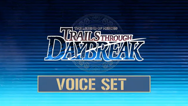 The Legend of Heroes: Trails through Daybreak - Voice Set