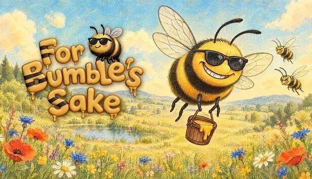 For Bumble's Sake