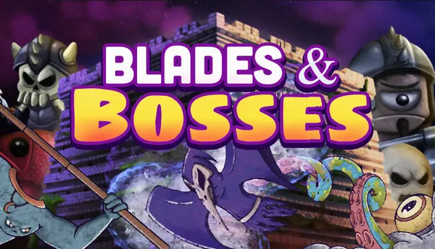 Blades & Bosses