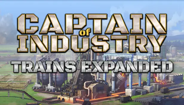 Captain of Industry - Trains expanded