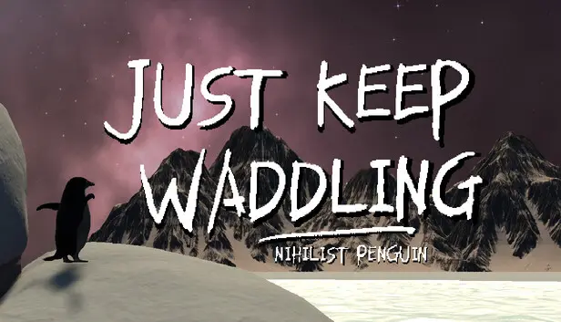 Just Keep Waddling: Nihilist Penguin