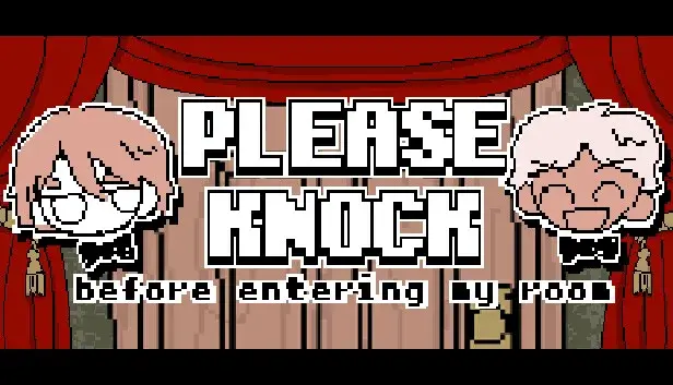 PLEASE KNOCK -before entering my room
