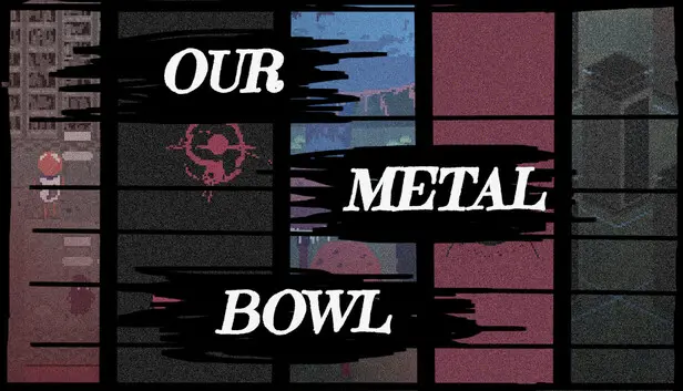Our Metal Bowl