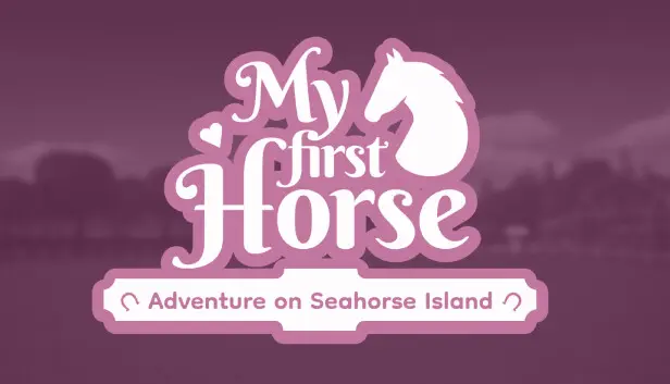 My First Horse: Adventures on Seahorse Island