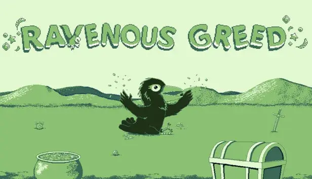 Ravenous Greed