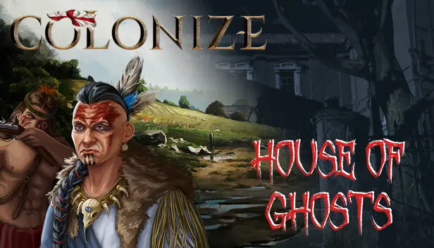 Colonize & House of Ghosts