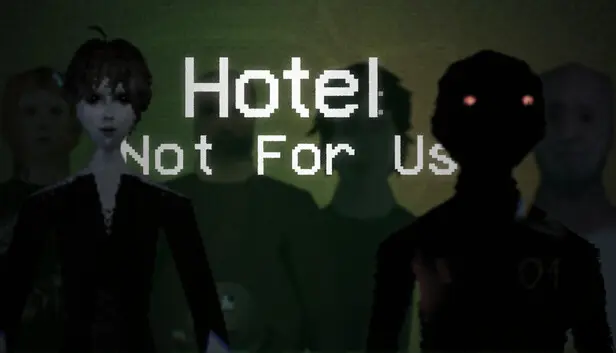 Hotel: Not For Us