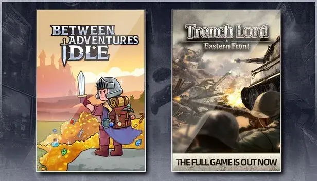 Between Adventures IDLE & Trench Lord: Eastern Front