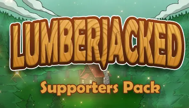 Lumberjacked Supporters Pack