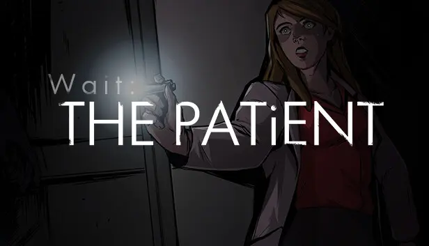 Wait: The Patient
