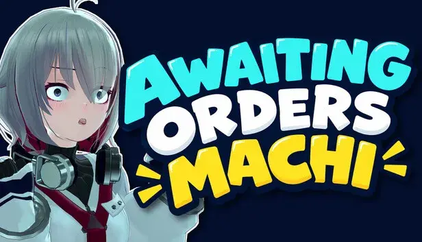 Awaiting Orders: Machi