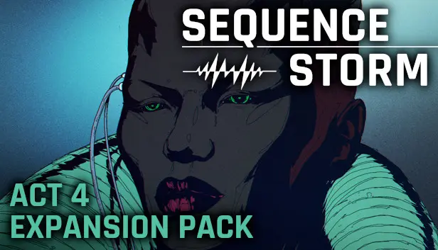 SEQUENCE STORM - Act 4 Expansion Pack
