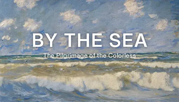 By The Sea : Pilgrimage of the Colorless