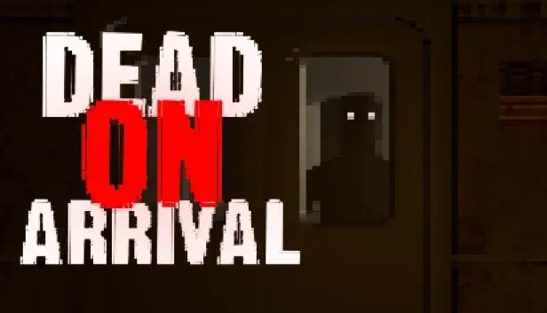 Dead On Arrival