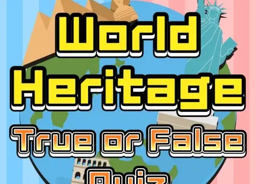 World Heritage True or False Quiz - Switch