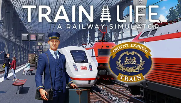 Train Life - A Railway Simulator