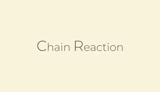 Chain Reaction