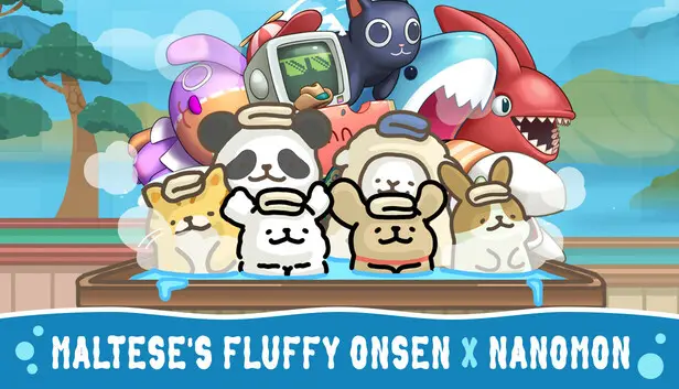 Maltese's Fluffy Onsen x Nanomon