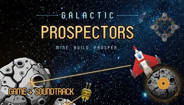 Galactic Prospectors + Soundtrack