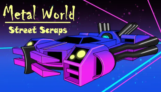 Metal World: Street Scraps