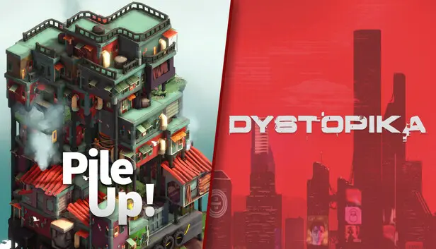 Pile Up! & Dystopika