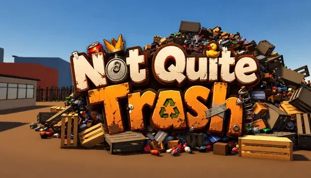 Not Quite Trash