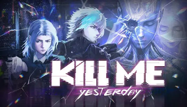 Kill Me Yesterday