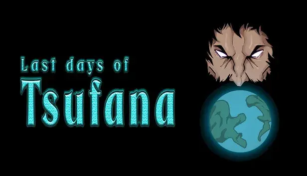 Last Days of Tsufana