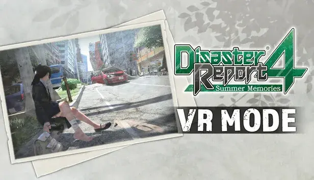 Disaster Report 4: Summer Memories - VR Mode