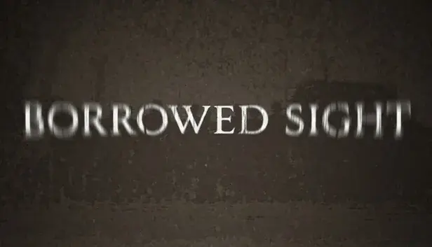 Borrowed Sight