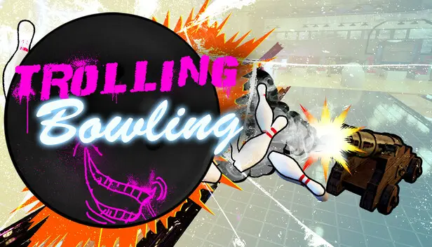 Trolling Bowling