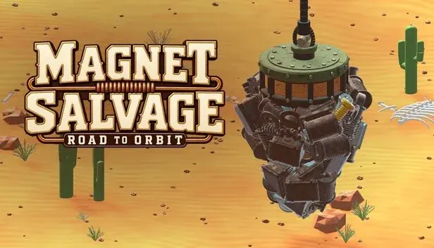 Magnet Salvage: Road to Orbit