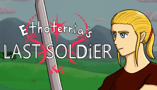 Ethoterria's Last Soldier