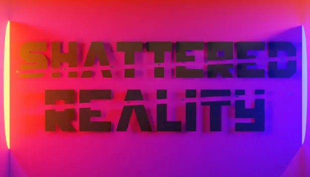 Shattered Reality