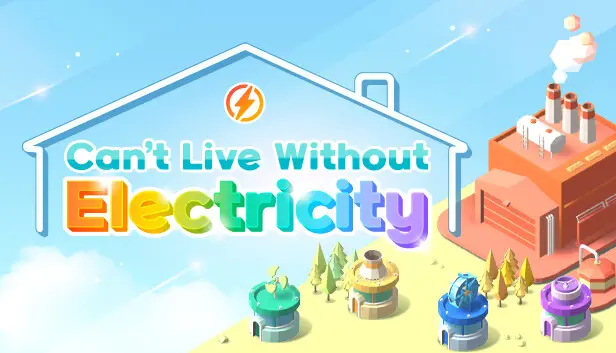 Can't Live Without Electricity