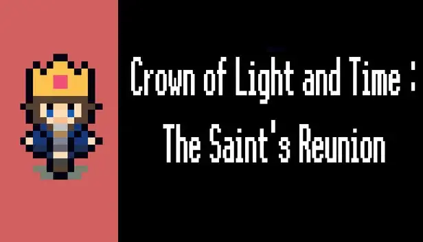 Crown of Light and Time : The Saint's Reunion