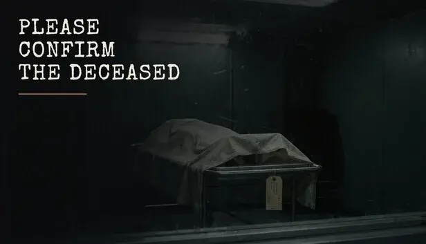 PLEASE CONFIRM THE DECEASED