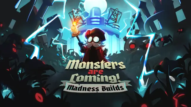 Monsters Are Coming! Madness Builds