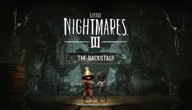 Little Nightmares III - The Backstage