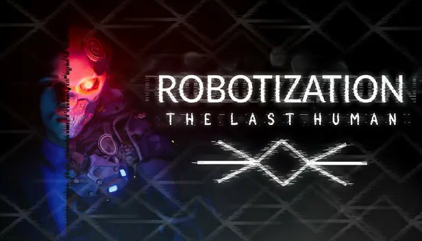 Robotization: The Last Human