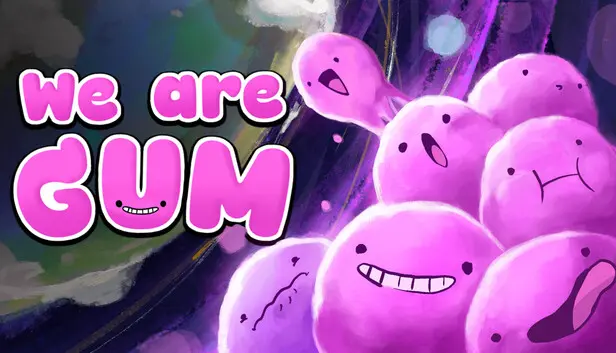 We Are Gum