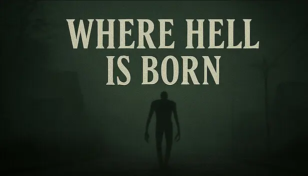 Where Hell is Born
