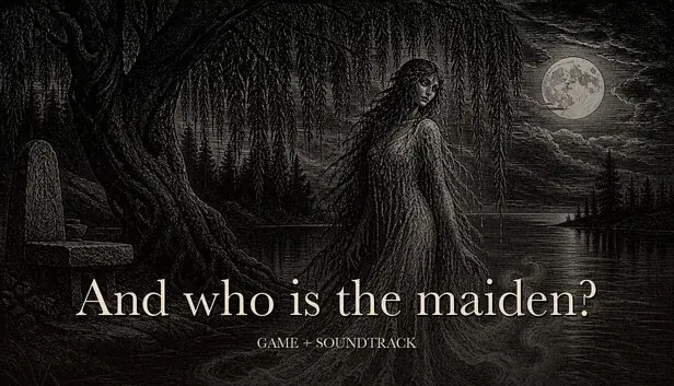 And Who Is The Maiden? Game + Soundtrack