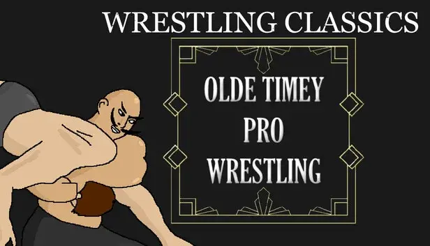 Wrestling Classics: Olde Timey Pro Wrestling