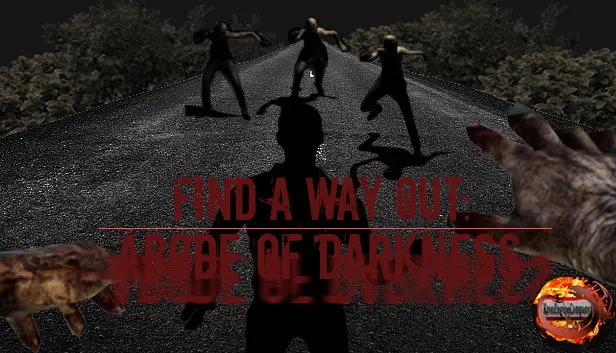 Find a way out: Abode of darkness.