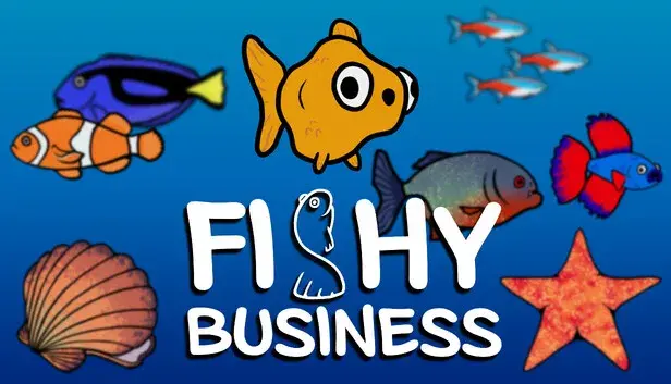 Fishy Business